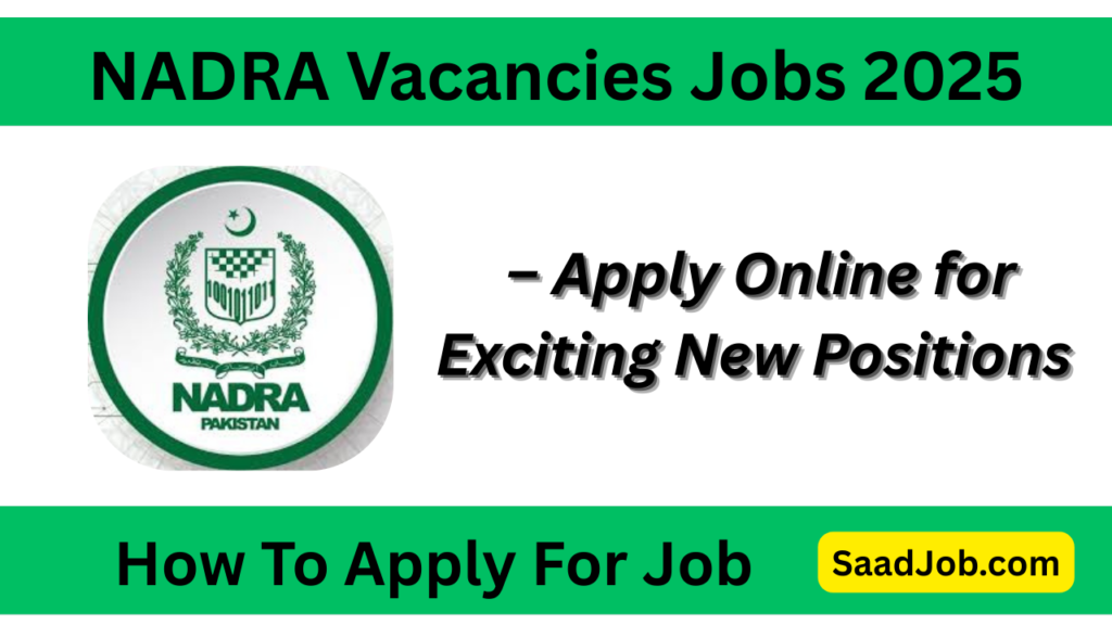 NADRA Vacancies Jobs 2025